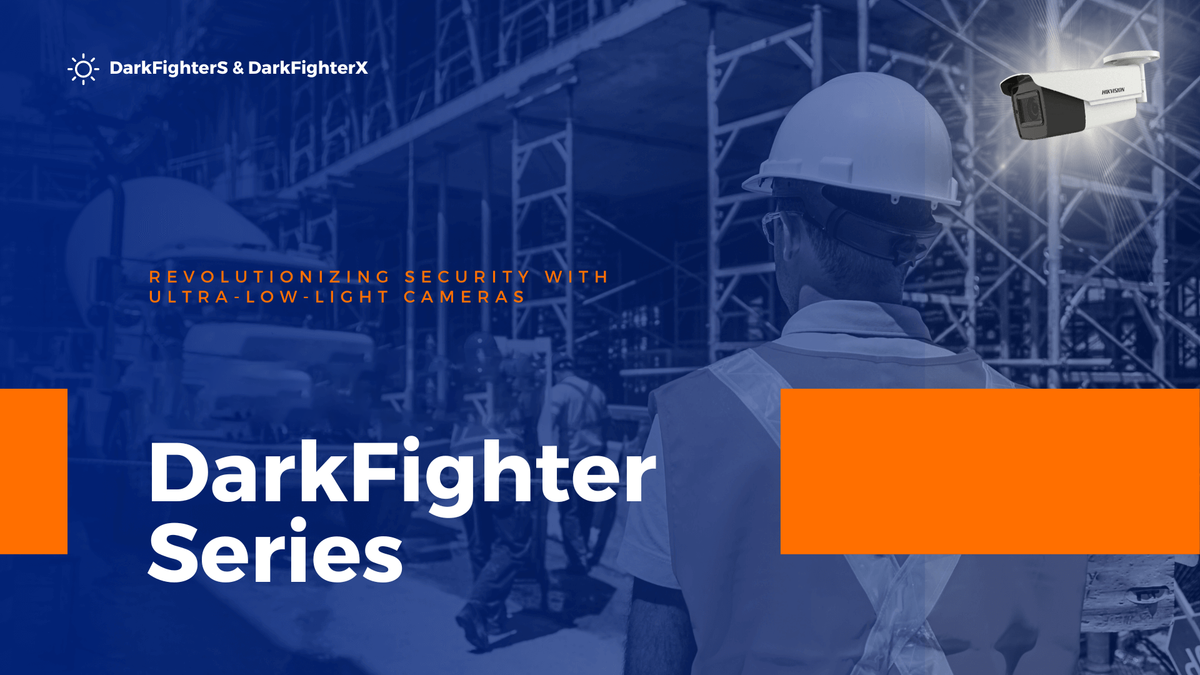 DarkFighterS vs DarkFighterX: Ultra-Low-Light Camera Technology