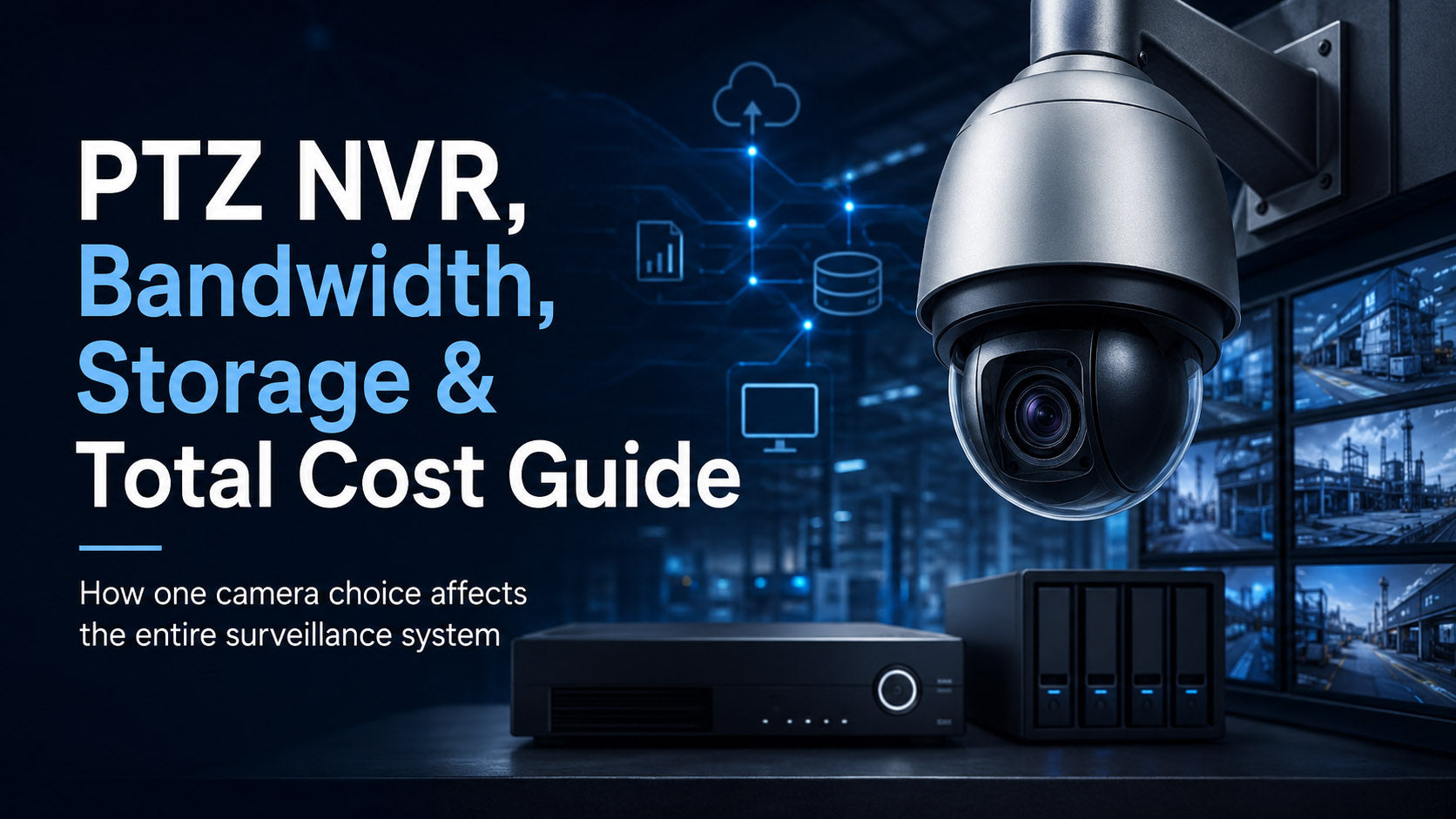 Hikvision PTZ NVR, bandwidth, storage, and total cost guide cover showing a PTZ camera, recorder, storage system, and surveillance monitoring center